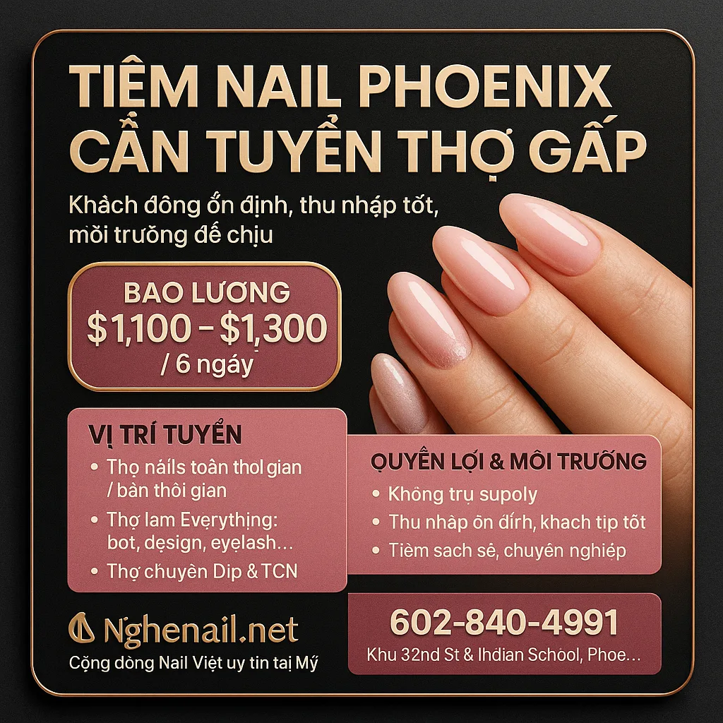 TIỆM NAIL PHOENIX CẦN TUYỂN THỢ GẤP – THU NHẬP ỔN ĐỊNH, MÔI TRƯỜNG TỐT