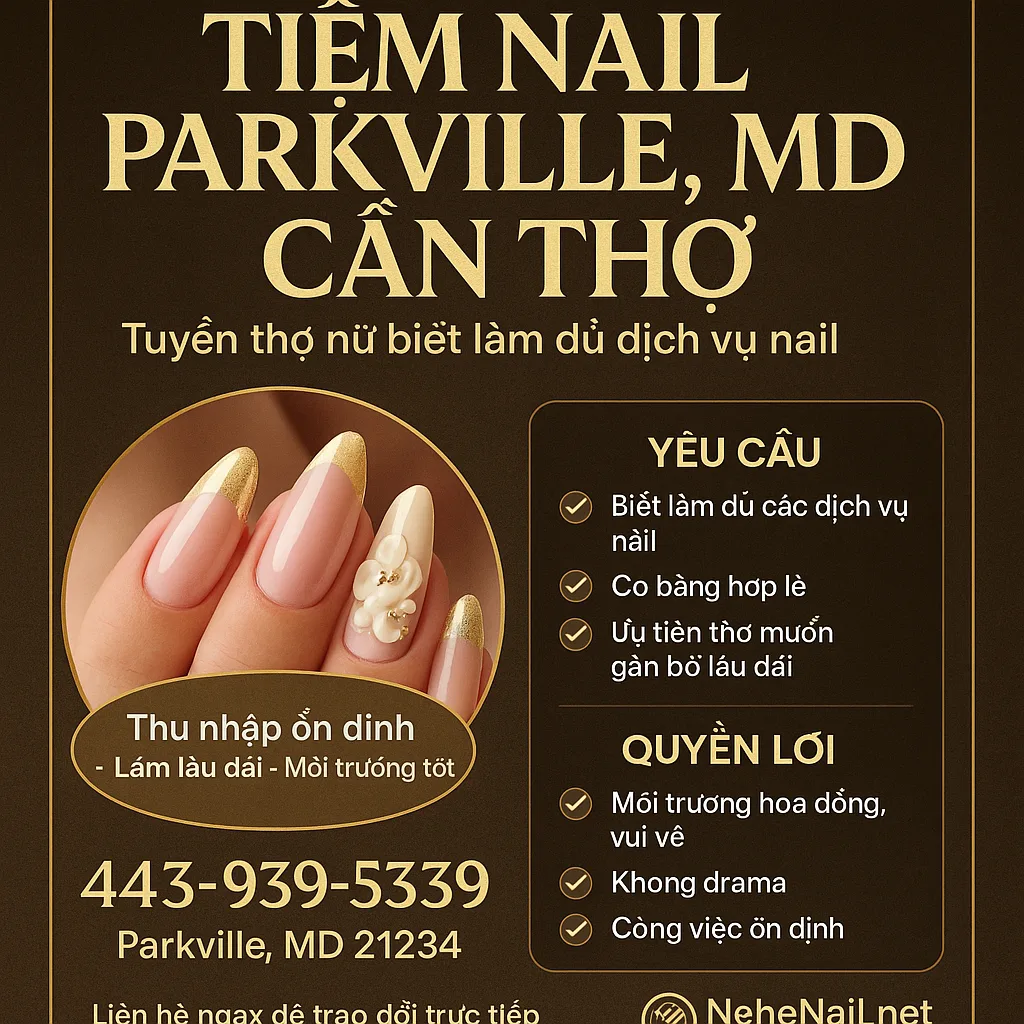 TIỆM NAIL VÙNG PARKVILLE, MARYLAND CẦN THỢ