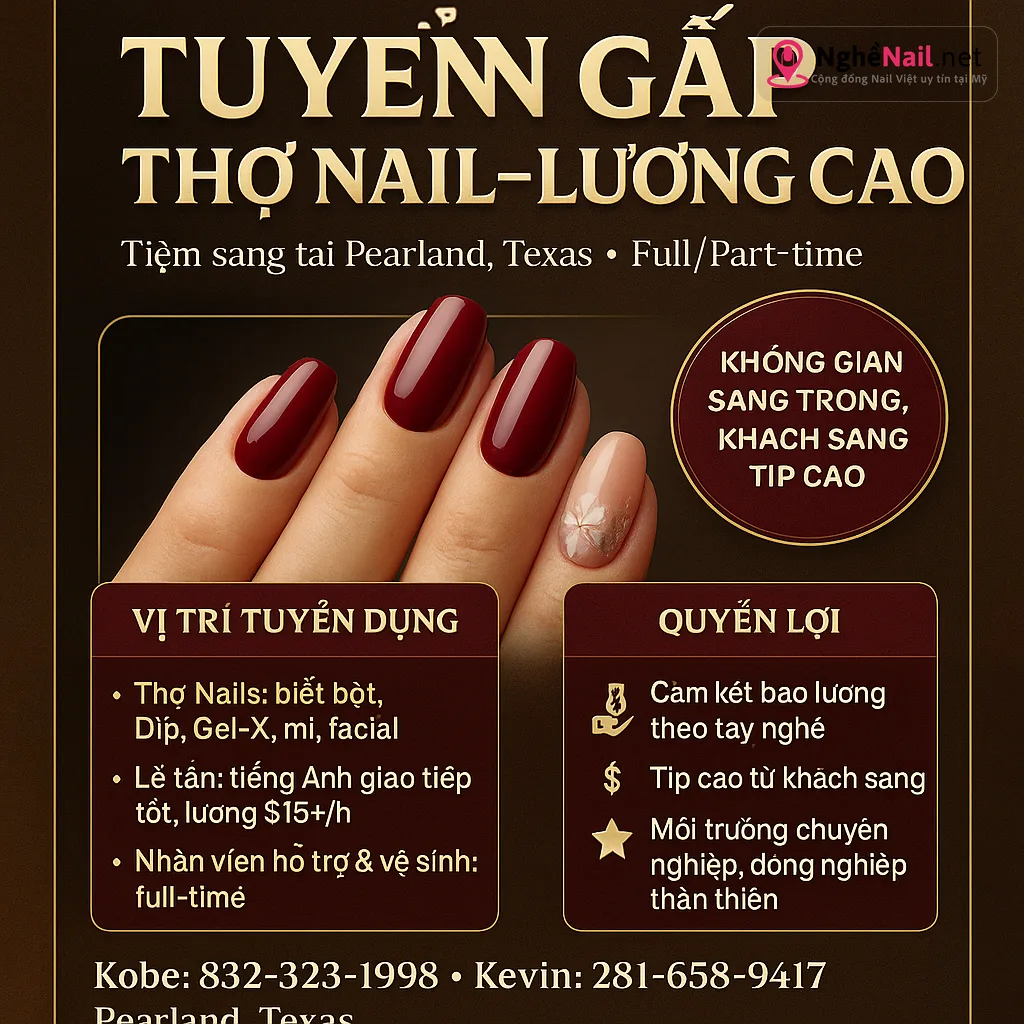 TUYỂN GẤP THỢ NAIL – LƯƠNG CAO – TIỆM SANG Ở PEARLAND, TX