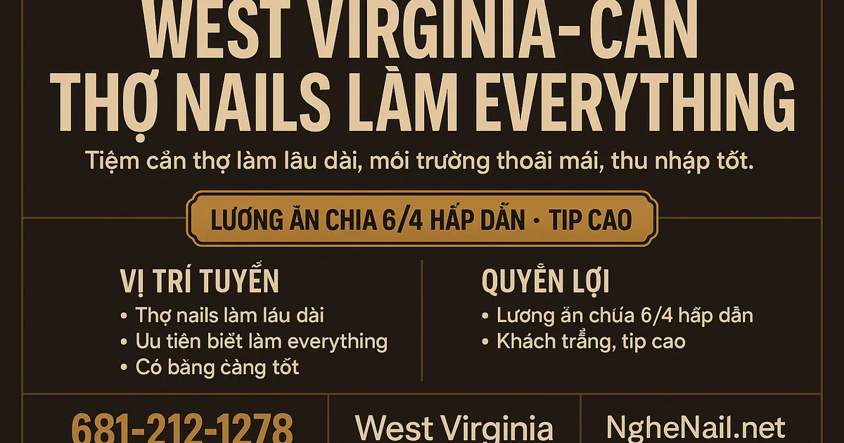 WEST VIRGINIA – CẦN THỢ NAILS LÀM EVERYTHING