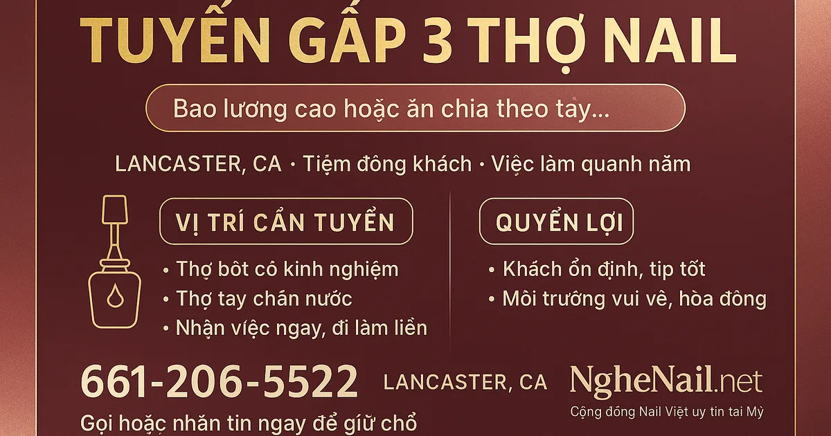 TUYỂN GẤP 3 THỢ NAIL – LANCASTER, CA