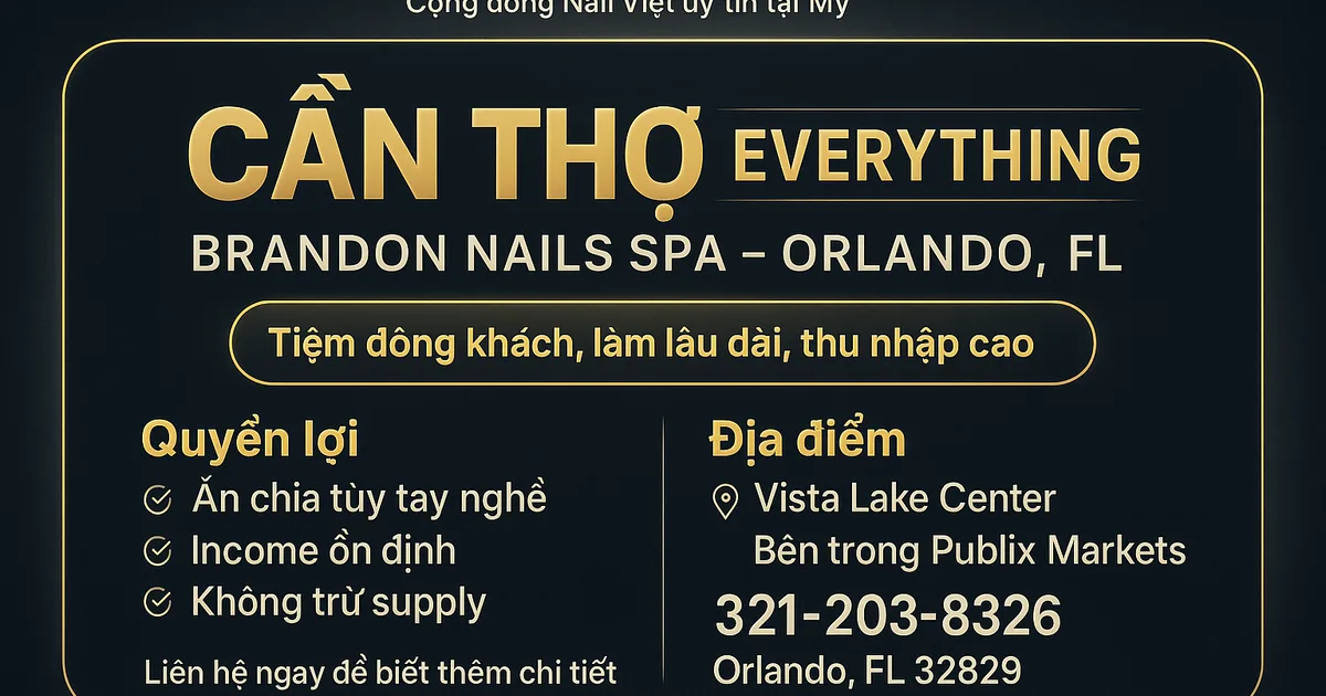 CẦN THỢ EVERYTHING – BRANDON NAILS SPA, ORLANDO, FL