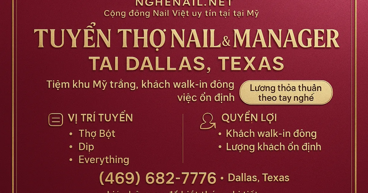 TUYỂN THỢ NAIL & MANAGER TẠI DALLAS, TEXAS