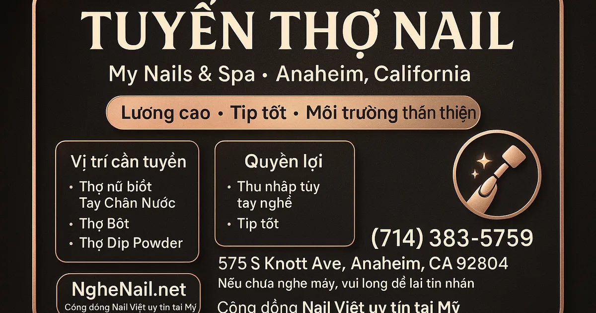 MY NAILS & SPA TUYỂN THỢ NAIL – ANAHEIM, CALIFORNIA